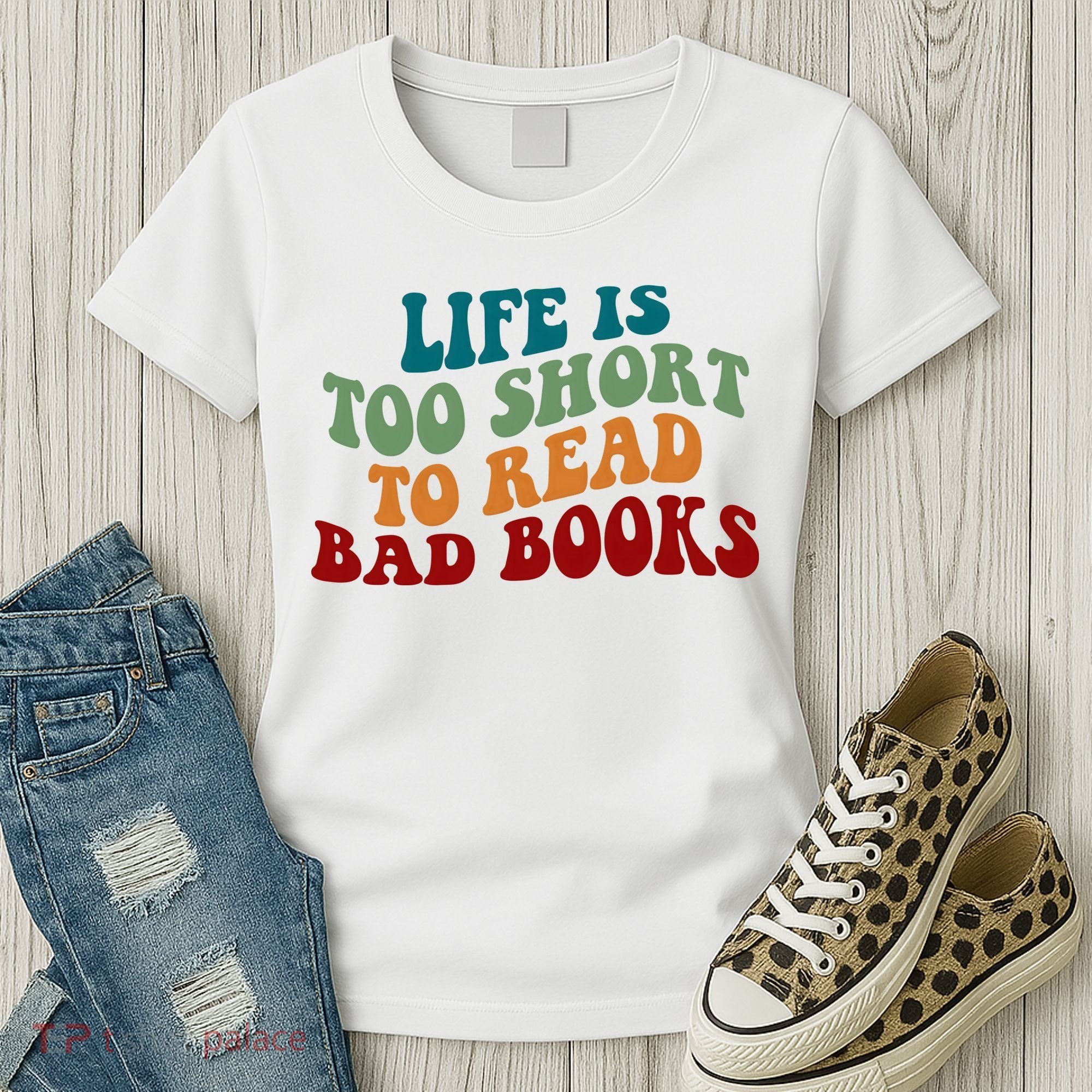 Life Is Too Short To Read Bad Books Women's T-Shirt