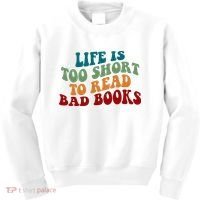 Life Is Too Short To Read Bad Books Kids Sweatshirt thumb 0