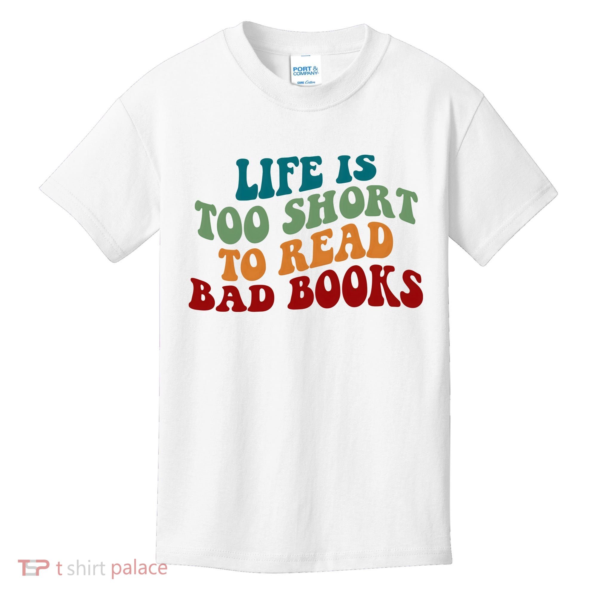 Life Is Too Short To Read Bad Books Kids T-Shirt