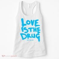Love Is The Drug Just Say Yes Women's Tank Top thumb 0