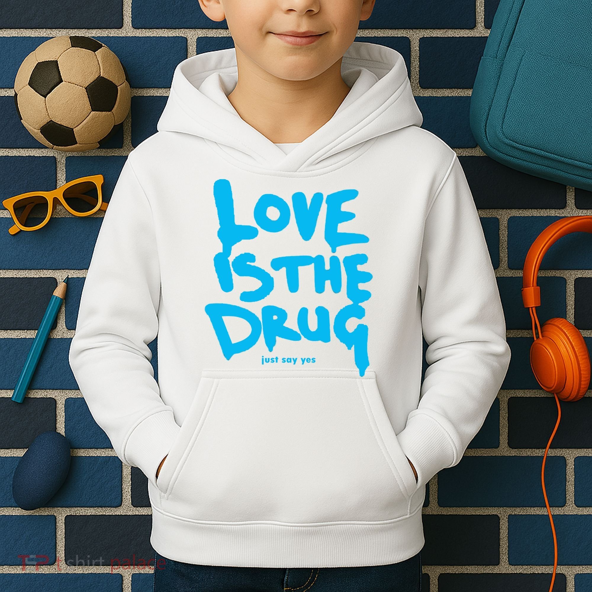 Love Is The Drug Just Say Yes Kids Hoodie