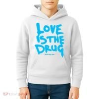 Love Is The Drug Just Say Yes Kids Hoodie thumb 4
