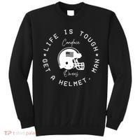 Life Is Tough Get A Helmet Sweatshirt thumb 0