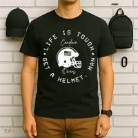 Life Is Tough Get A Helmet T-Shirt thumb 6