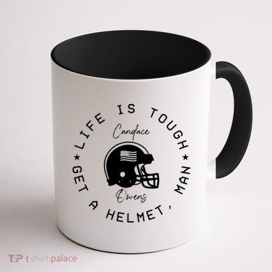 Life Is Tough Get A Helmet Coffee Mug back