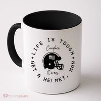Life Is Tough Get A Helmet Coffee Mug thumb 0