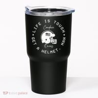 Life Is Tough Get A Helmet Tumbler thumb 0