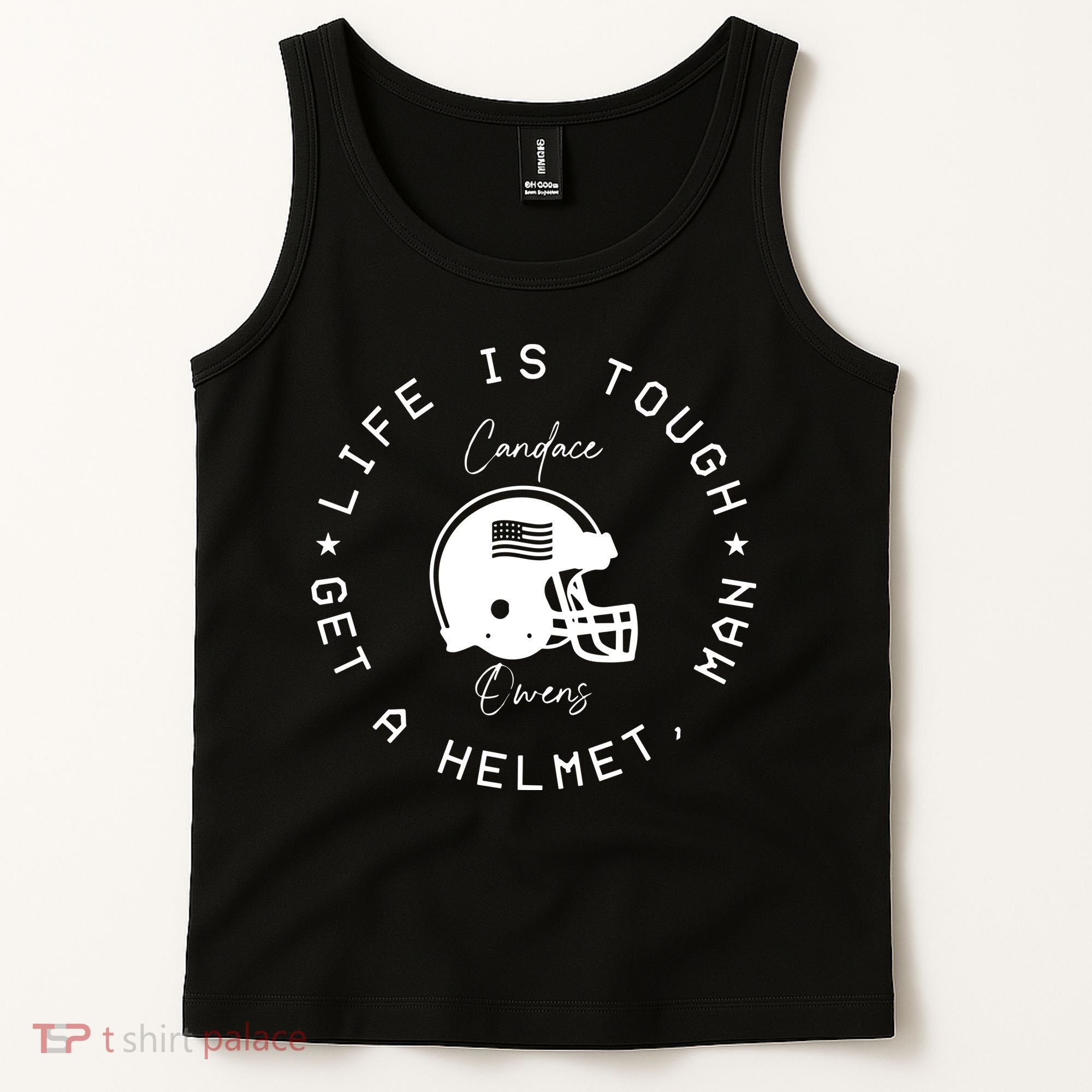 Life Is Tough Get A Helmet Tank Top