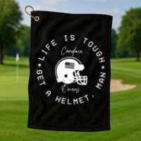 Life Is Tough Get A Helmet Golf Towel thumb 1