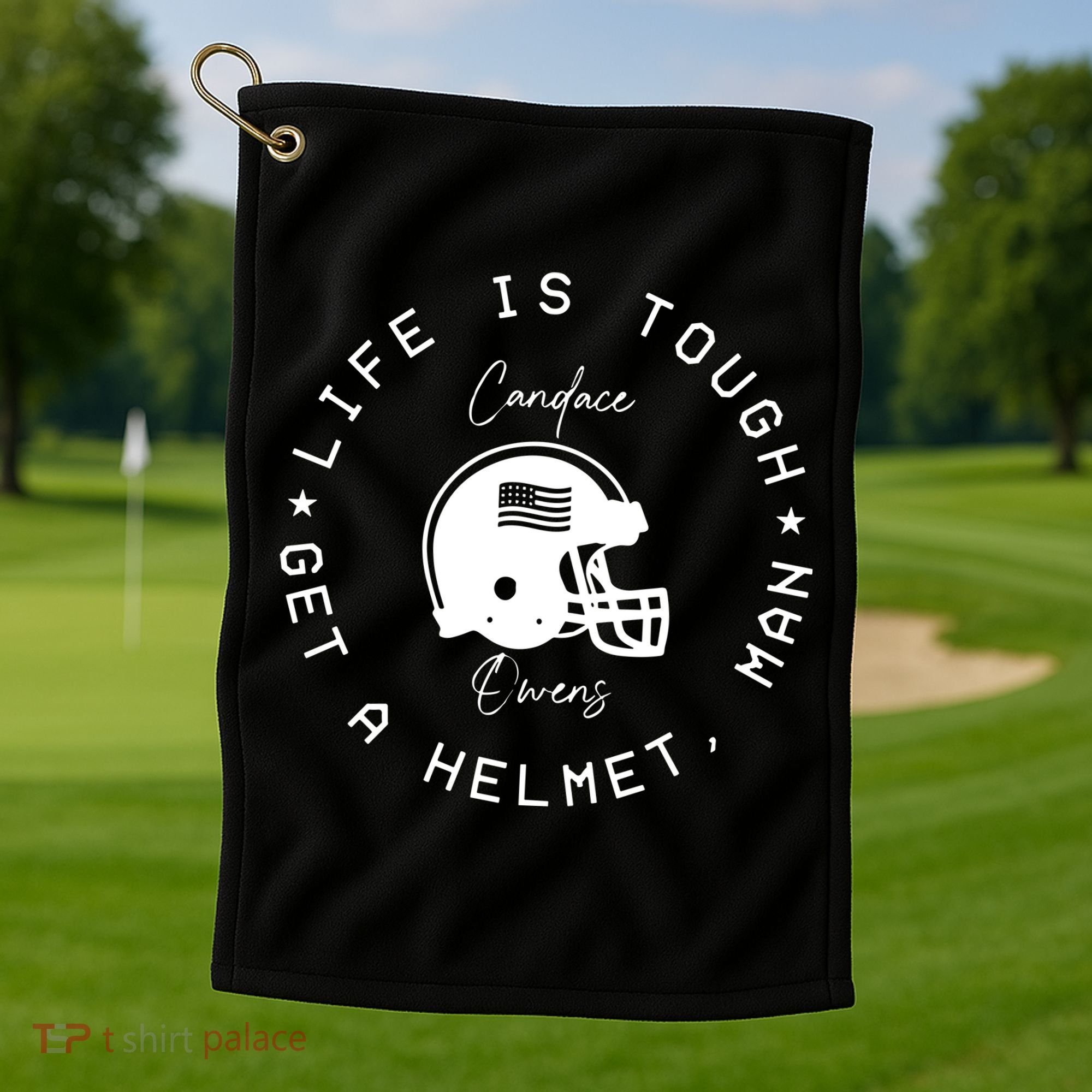 Life Is Tough Get A Helmet Golf Towel