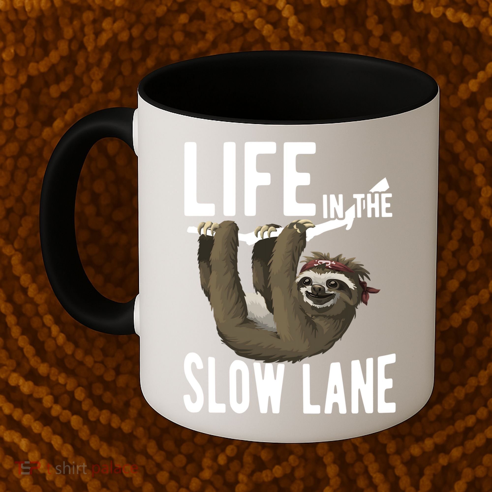 Life In The Slow Lane Funny Sloth Lover Meaningful Gift Coffee Mug