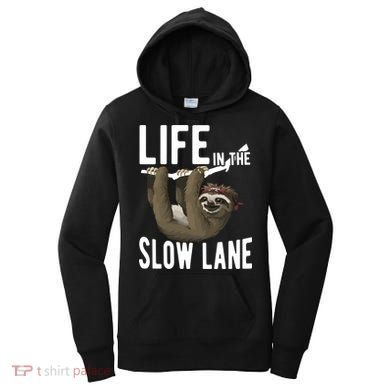 Life In The Slow Lane Funny Sloth Lover Meaningful Gift Women's Hoodie