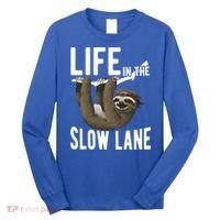 Life In The Slow Lane Funny Sloth Lover Meaningful Gift Long Sleeve Shirt thumb 0