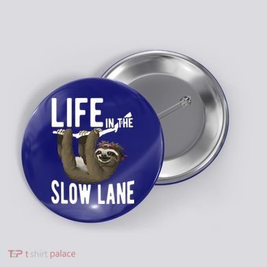 Life In The Slow Lane Funny Sloth Lover Meaningful Gift Button