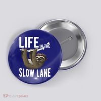 Life In The Slow Lane Funny Sloth Lover Meaningful Gift Button thumb 0
