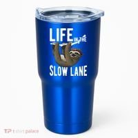 Life In The Slow Lane Funny Sloth Lover Meaningful Gift Tumbler thumb 0