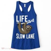 Life In The Slow Lane Funny Sloth Lover Meaningful Gift Women's Tank Top thumb 0