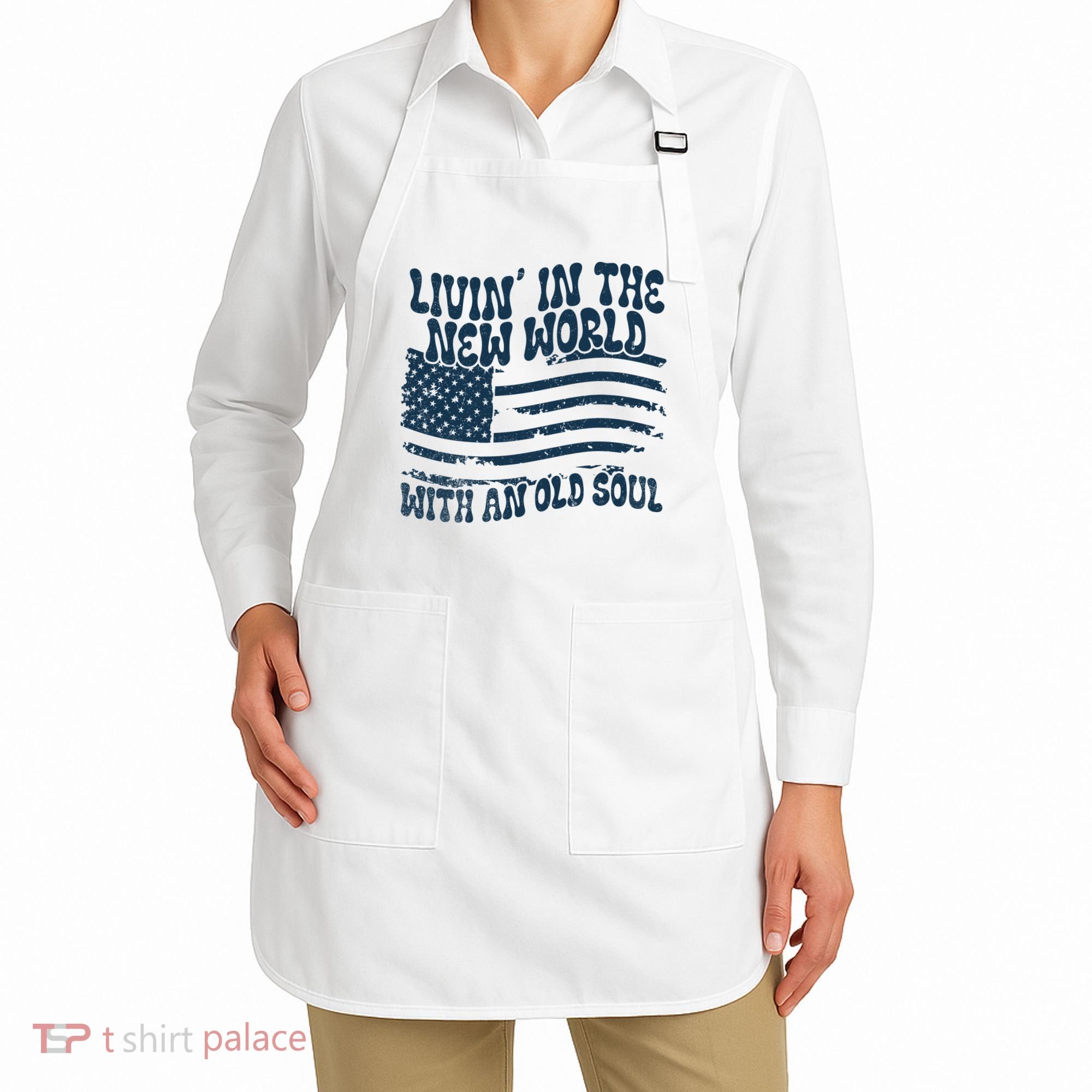 Living In The New World With An Old Soul Apron