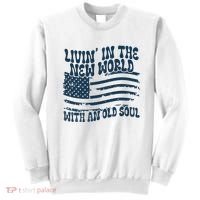 Living In The New World With An Old Soul Sweatshirt thumb 0