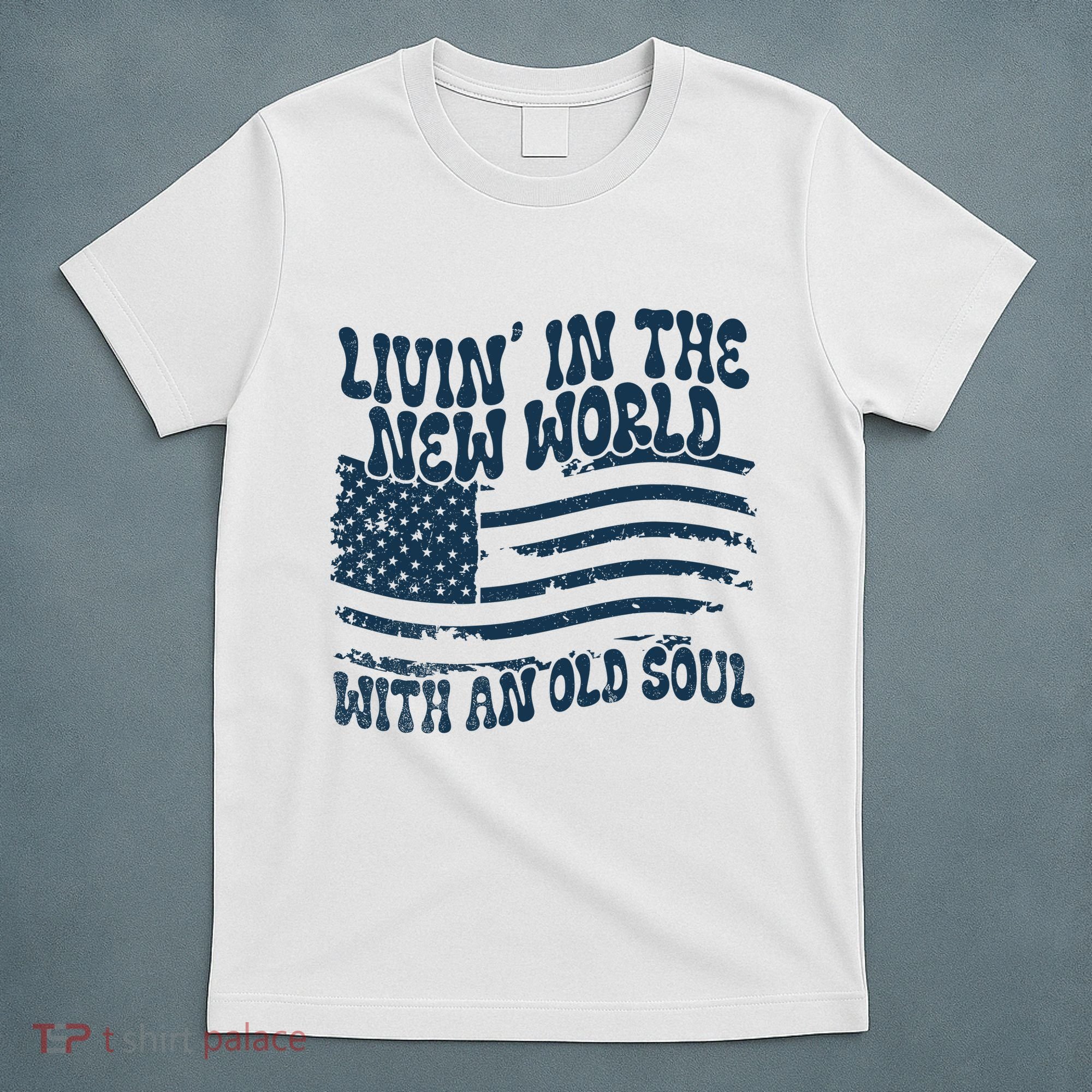 Living In The New World With An Old Soul T-Shirt