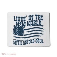 Living In The New World With An Old Soul Mousepad thumb 0