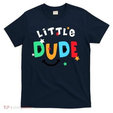 Little Dude T-Shirt