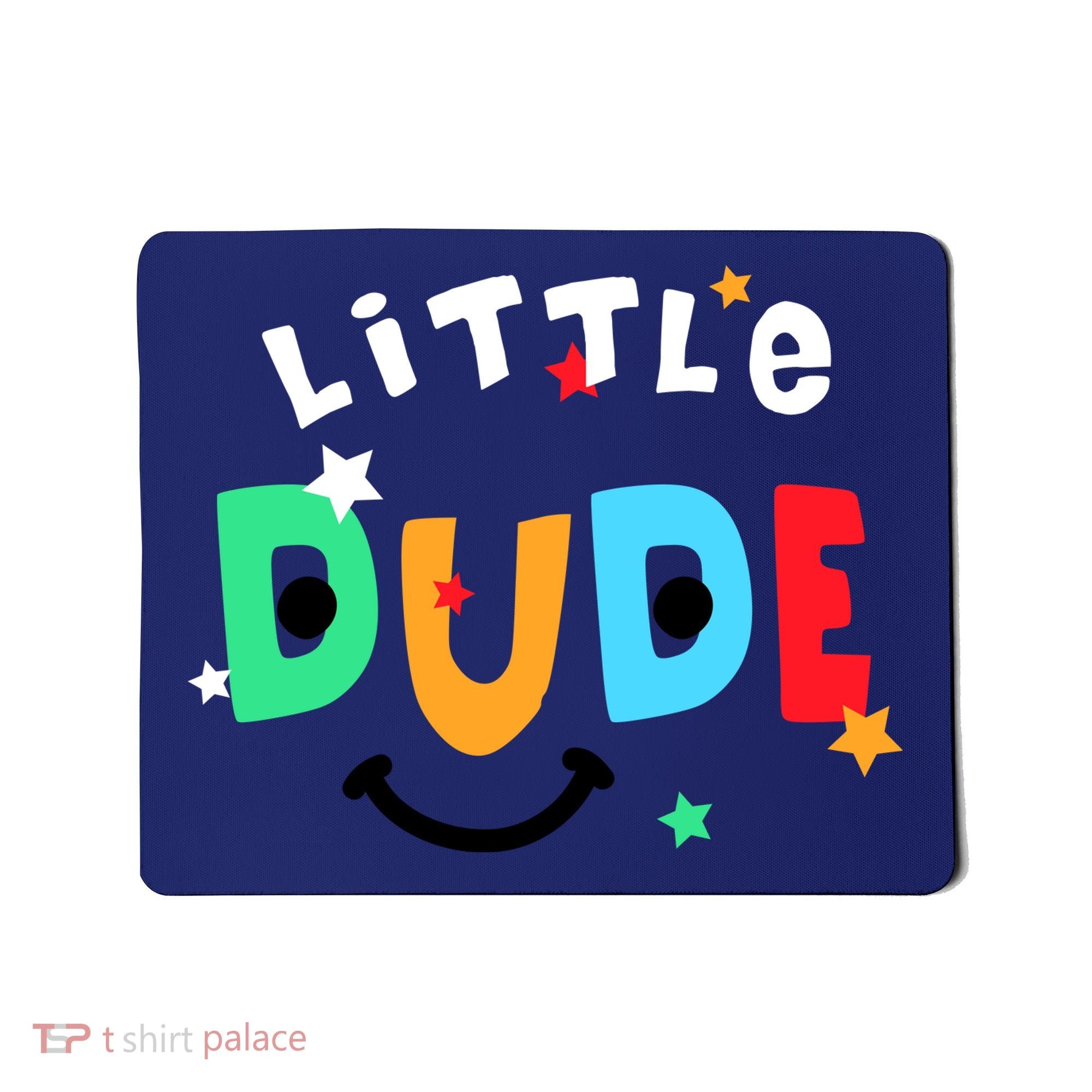 Little Dude Mousepad