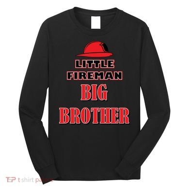 Little Fireman Big Brother Long Sleeve Shirt