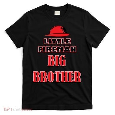 Little Fireman Big Brother T-Shirt