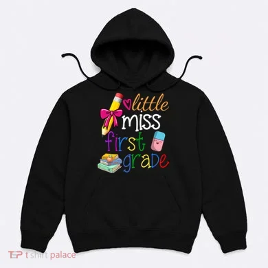Little Miss First Grade Hoodie