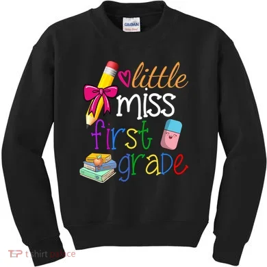 Little Miss First Grade Kids Sweatshirt