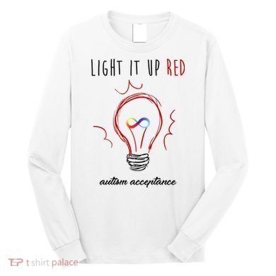 Light It Up Red Autism Acceptance Awareness Long Sleeve Shirt