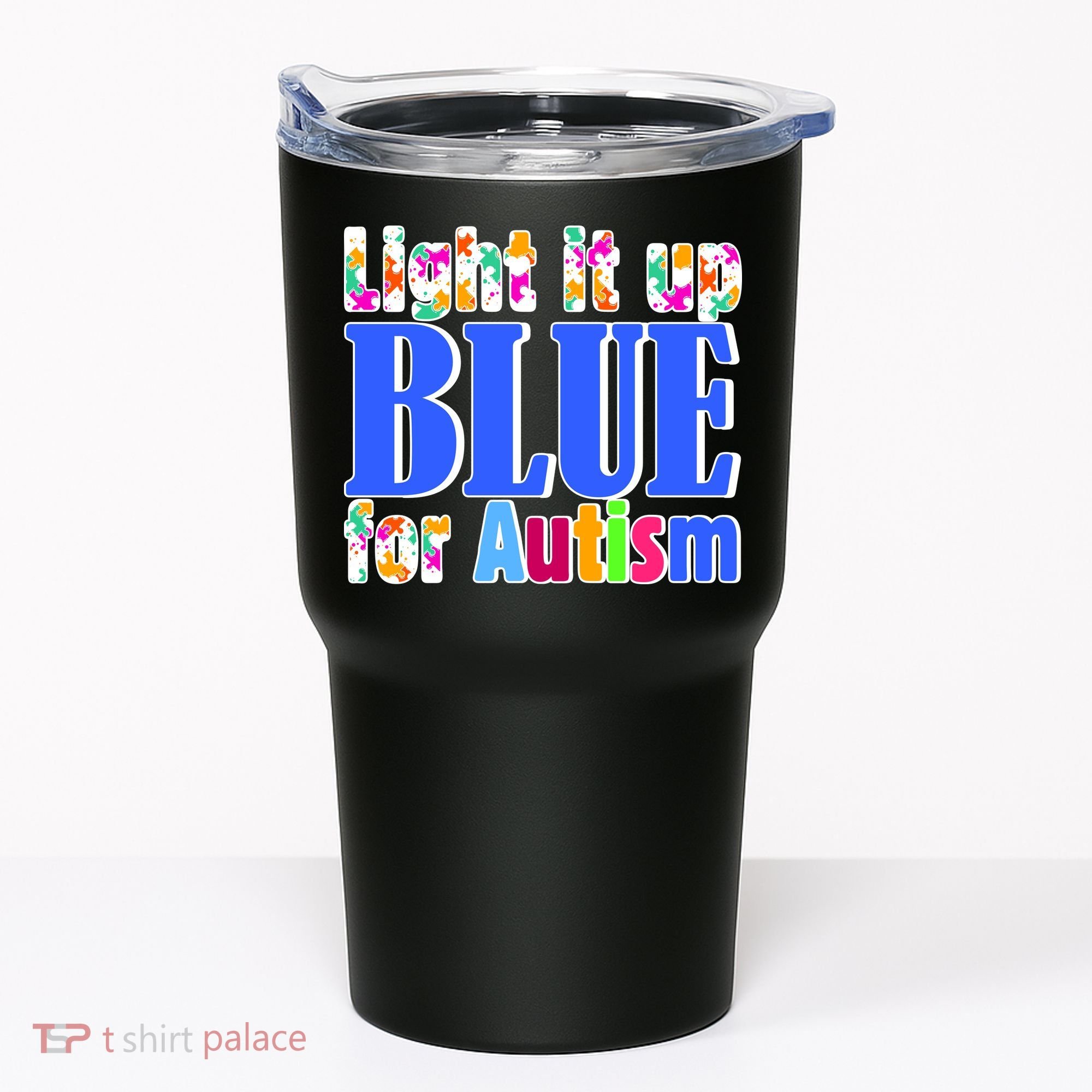 Light It Up Blue For Autism Awareness Month Tumbler