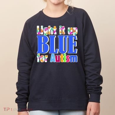Light It Up Blue For Autism Awareness Month Women's Sweatshirt