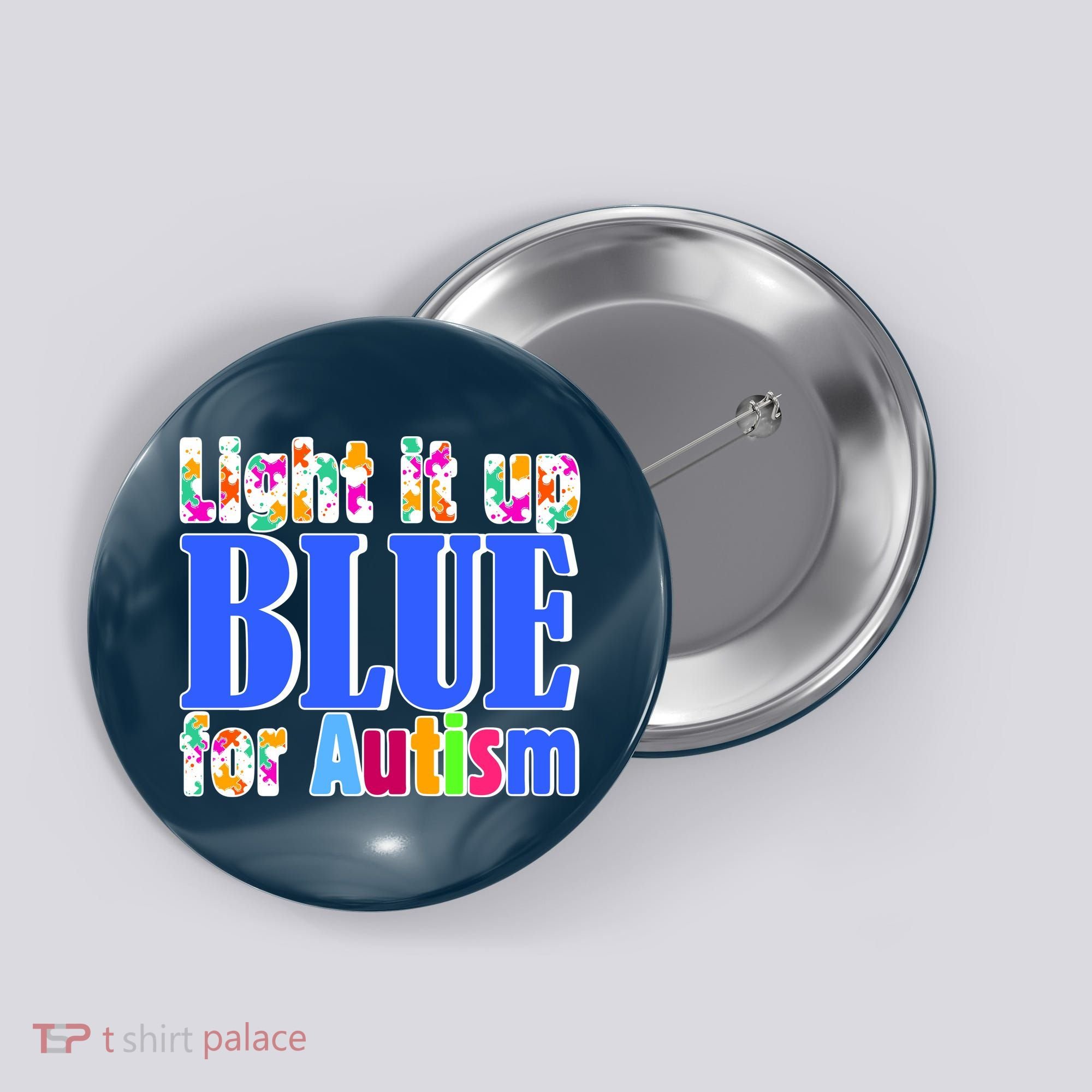 Light It Up Blue For Autism Awareness Month Button