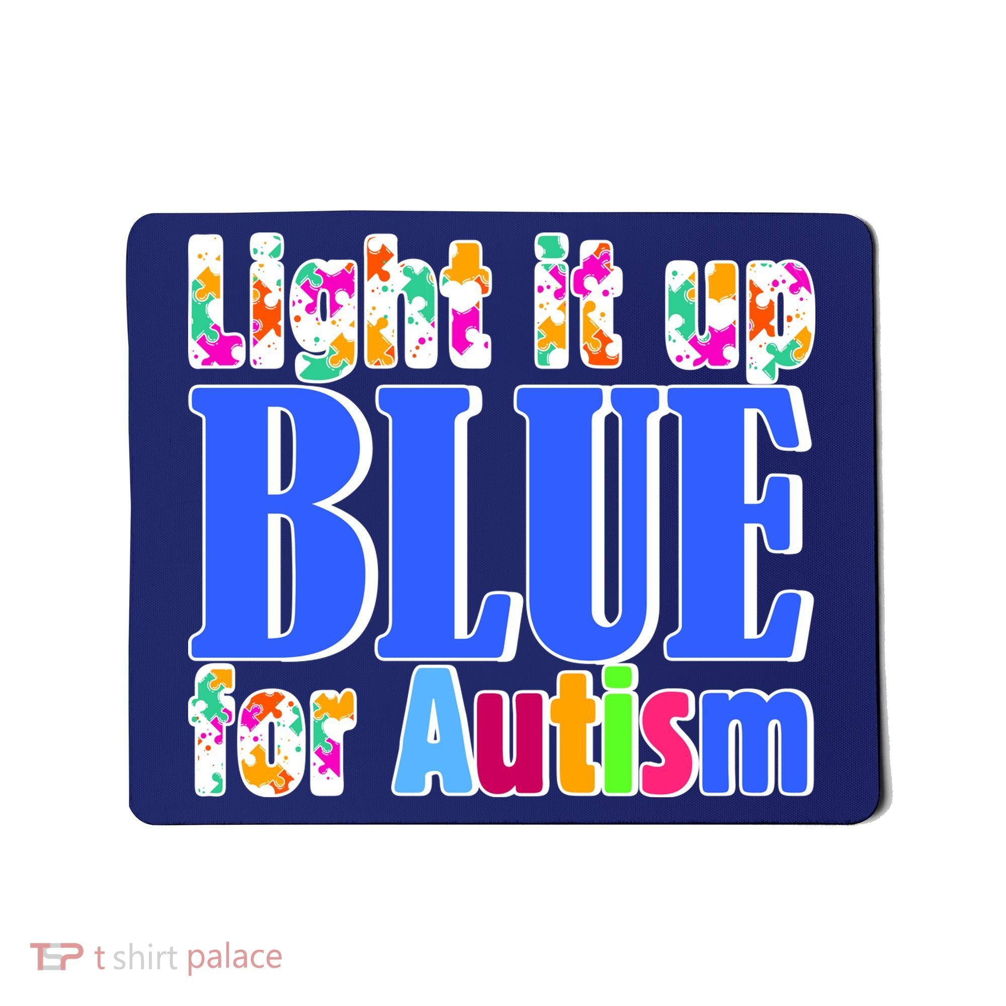 Light It Up Blue For Autism Awareness Month Mousepad