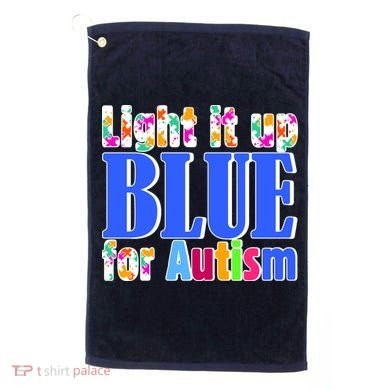 Light It Up Blue For Autism Awareness Month Golf Towel