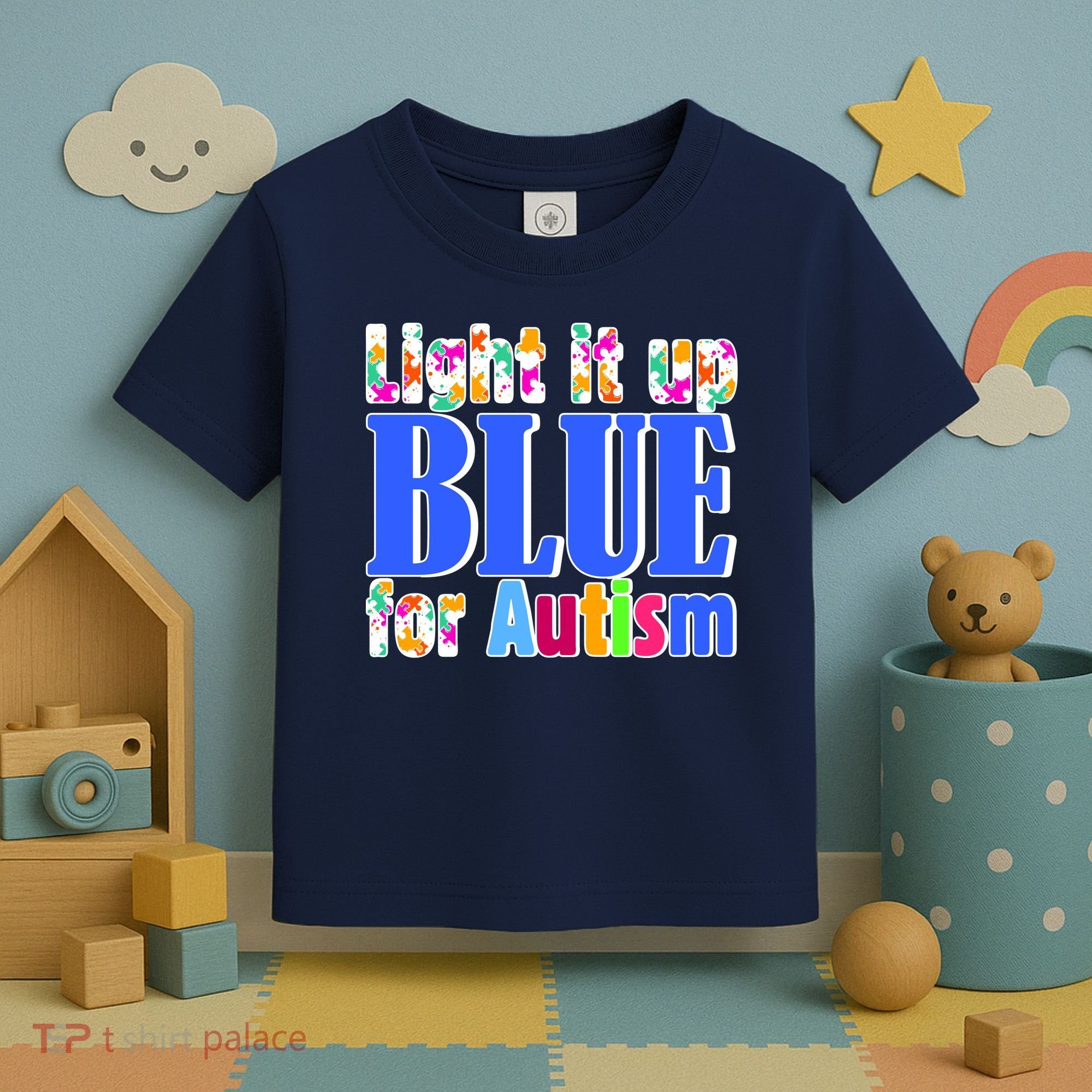 Light It Up Blue For Autism Awareness Month Toddler T-Shirt