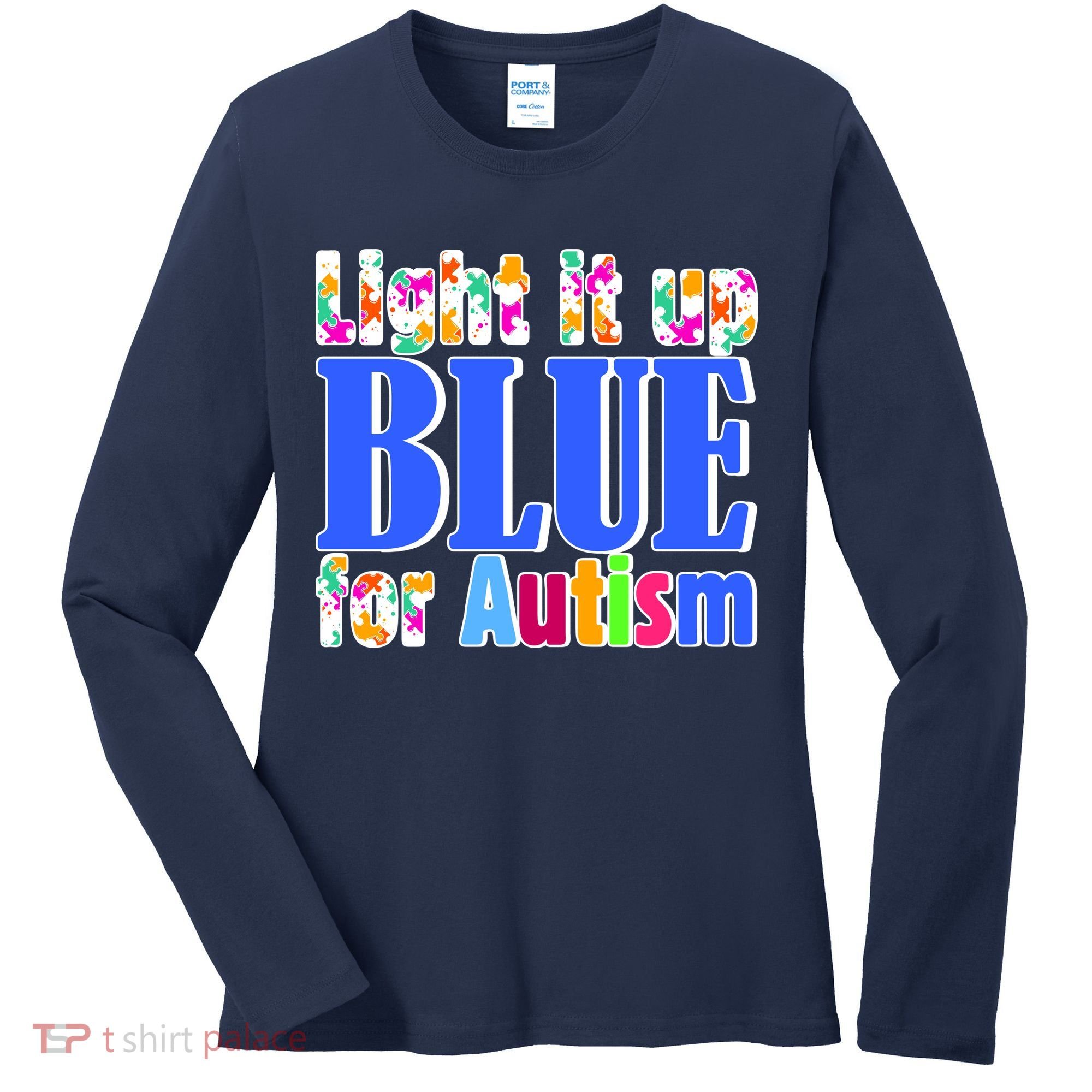 Light It Up Blue For Autism Awareness Month Women's Long Sleeve Shirt