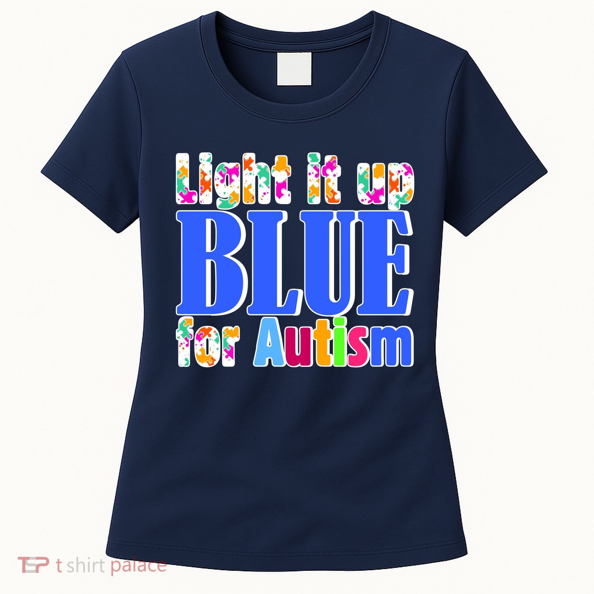 Light It Up Blue For Autism Awareness Month Women's T-Shirt