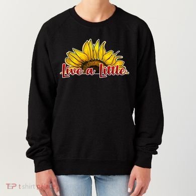 Live A Little Sunflower Women's Sweatshirt