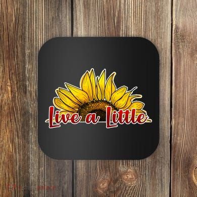 Live A Little Sunflower Coaster