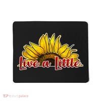 Live A Little Sunflower Mousepad thumb 0