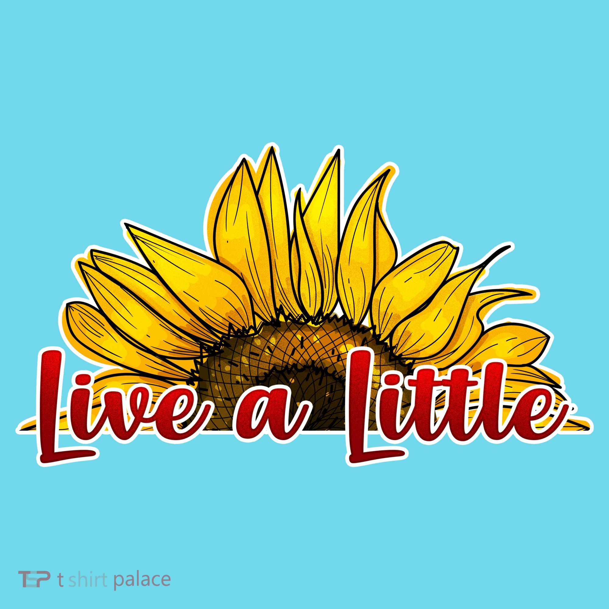 Live A Little Sunflower Kids T-Shirt