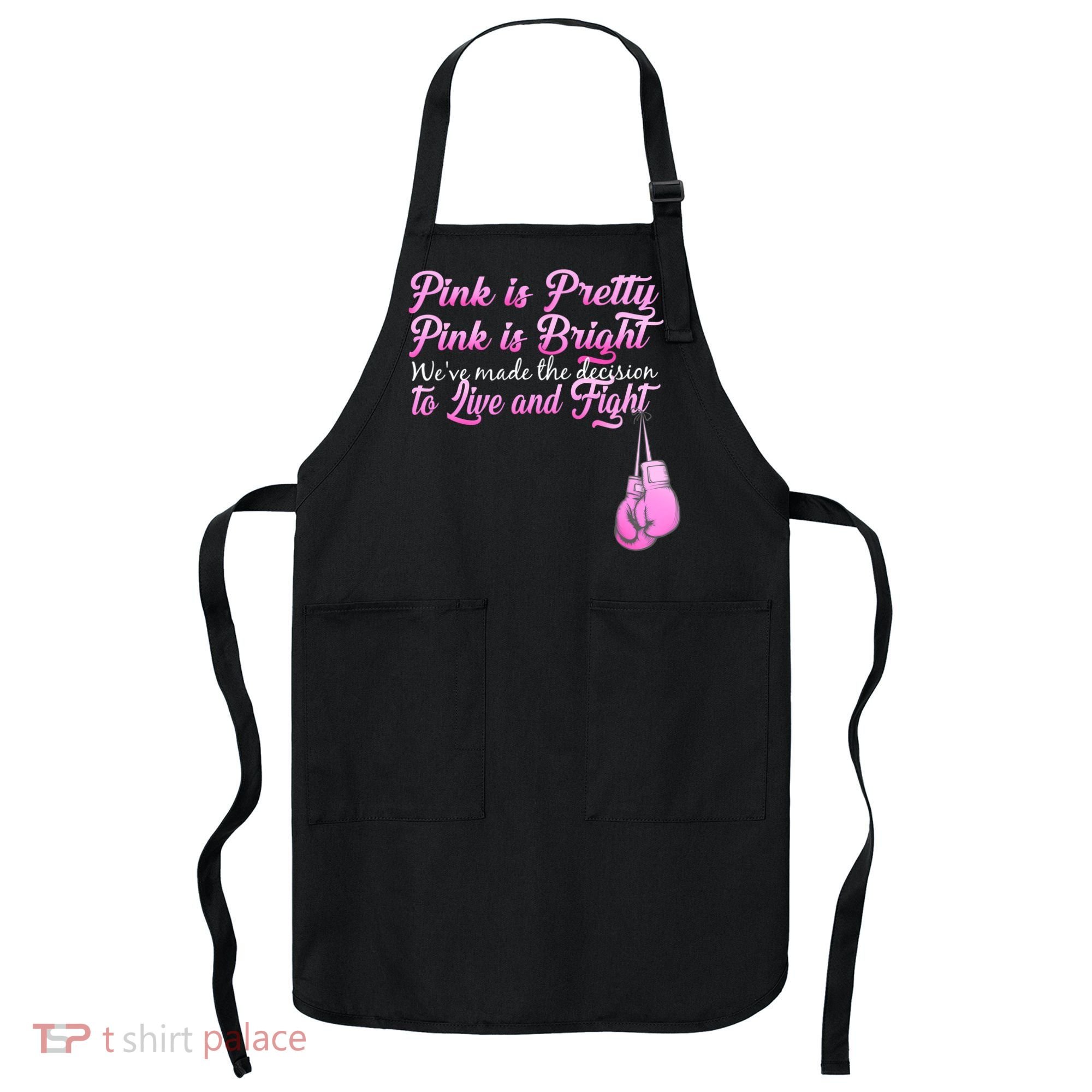 Live And Fight Pink Breast Cancer Apron