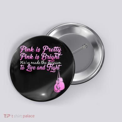 Live And Fight Pink Breast Cancer Button