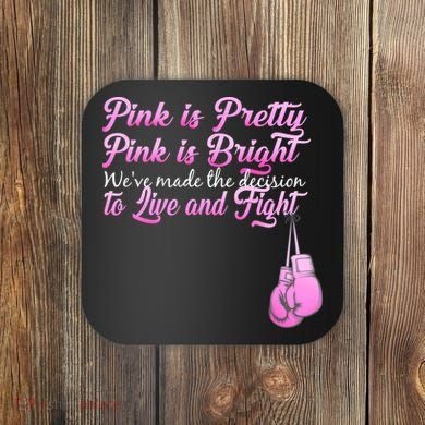 Live And Fight Pink Breast Cancer Coaster