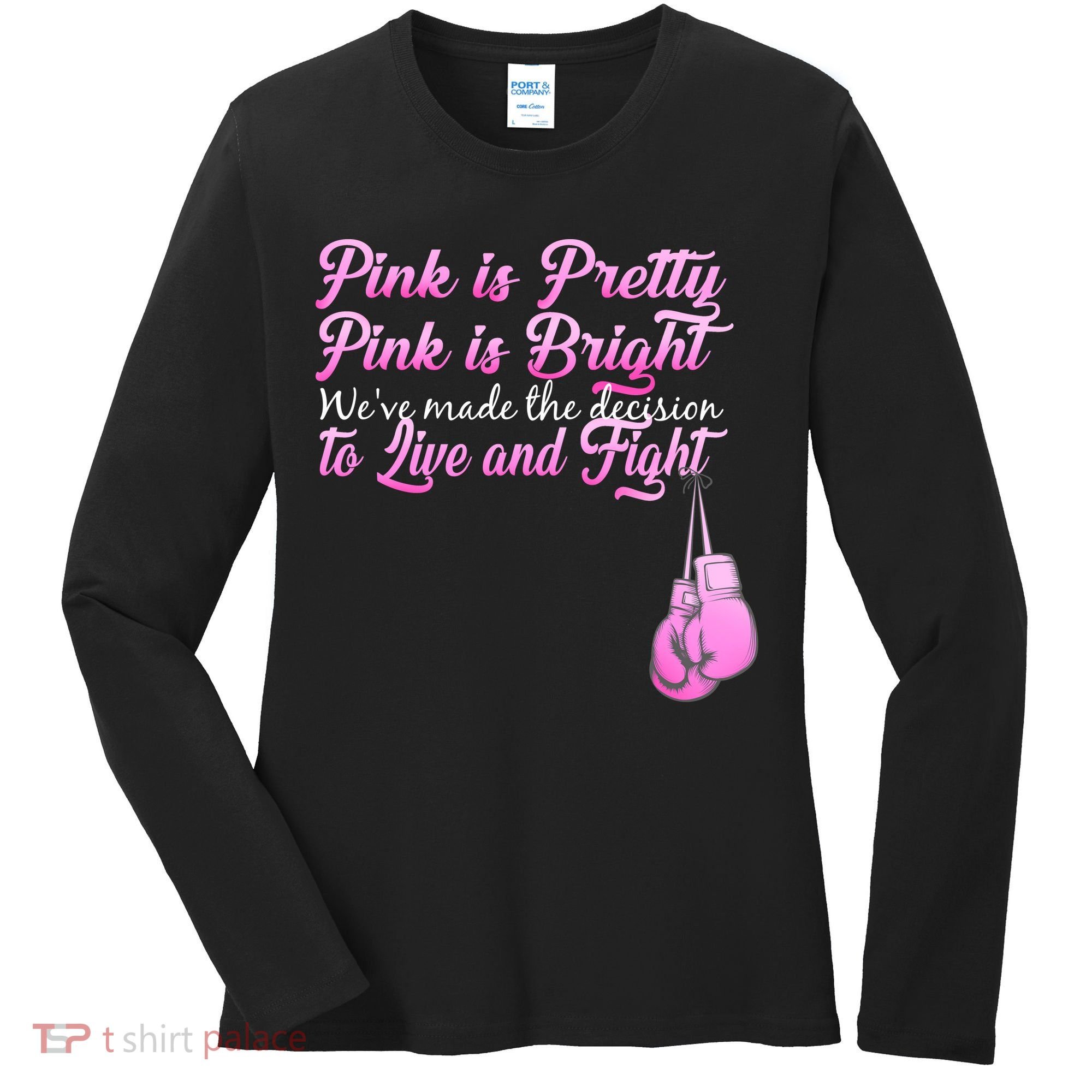 Live And Fight Pink Breast Cancer Women's Long Sleeve Shirt