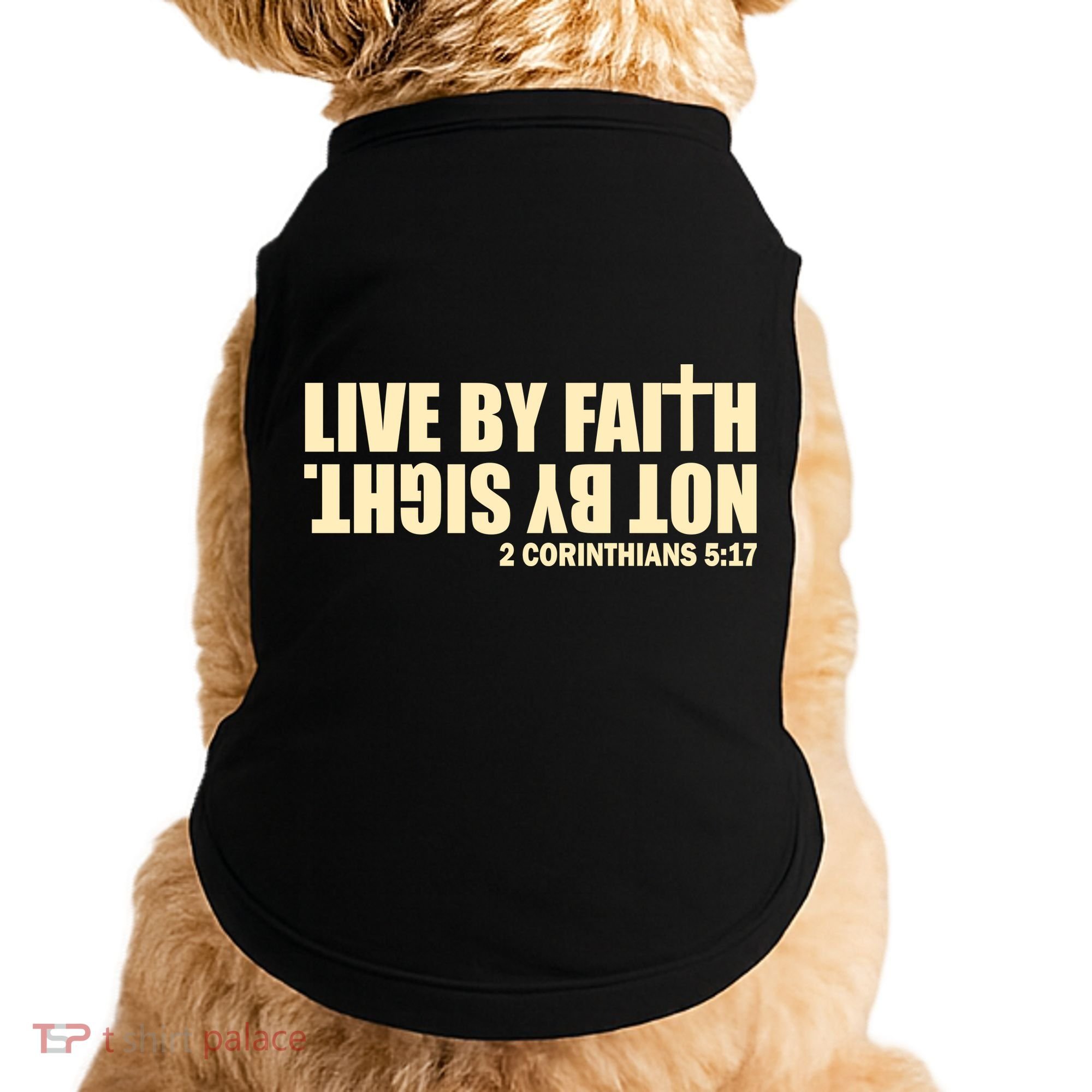 Live By Faith Not By Sight Doggie Tank