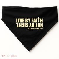 Live By Faith Not By Sight USA-Made Doggie Bandana thumb 0